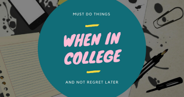 7 Must Do Things When In College And Not Regret Later